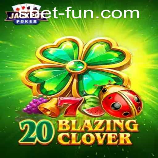 Unveiling the Excitement of 20BlazingClover: A Deep Dive into the SBET Fun Extravaganza