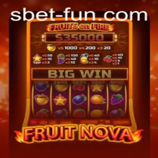 Exploring the Exciting World of FruitNova: A Comprehensive Guide