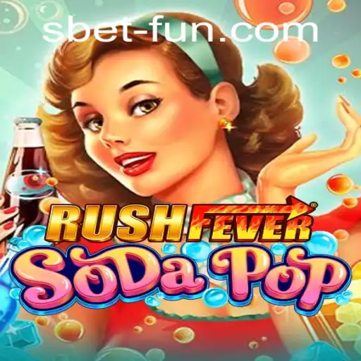 Discover the Excitement of RushFeverSodaPop: A New Gaming Sensation with SBET Fun