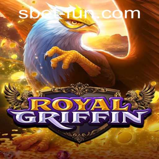 Exploring the Enchanting World of RoyalGriffin - A Delight of SBET Fun